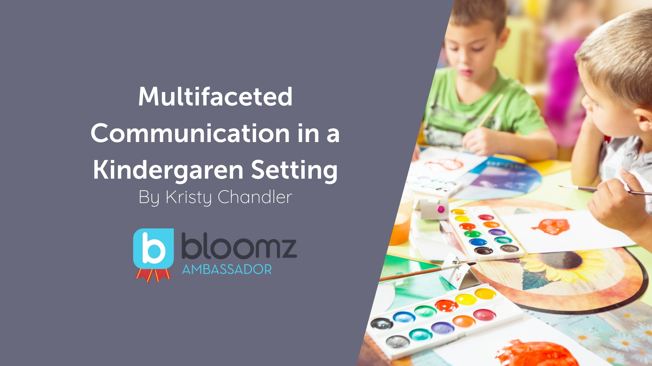 Multifaceted Communication in a Kindergarten Setting