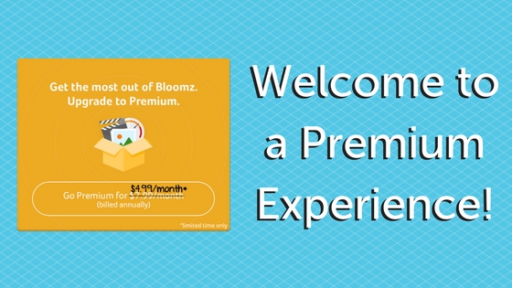 Graduate to a Premium Experience - Introducing Bloomz Teacher Premium