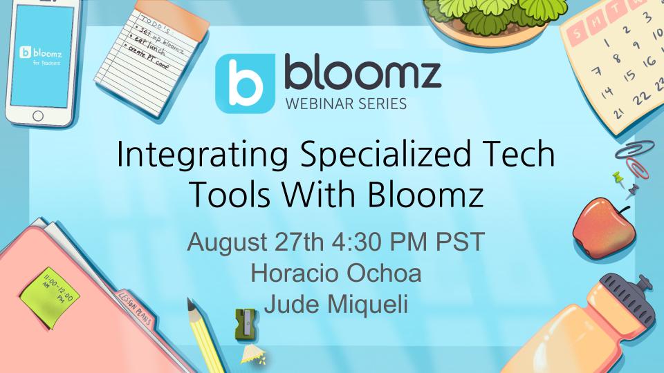 New Webinar: Integrating Specialized Tech Tools With Bloomz